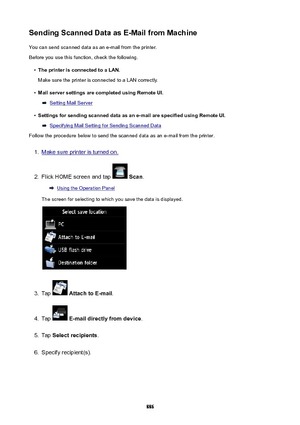 Page 886SendingScannedDataasE-MailfromMachineYou can send scanned data as an e-mail from the printer.
Before you use this function, check the following.