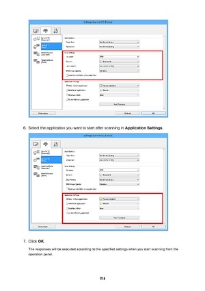 Page 9166.
Select the application you want to start after scanning in ApplicationSettings.
7.
Click OK.
The responses will be executed according to the specified settings when you start scanning from the operation panel.
916 