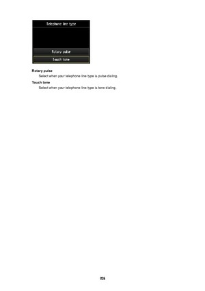 Page 926RotarypulseSelect when your telephone line type is pulse dialing.
Touchtone Select when your telephone line type is tone dialing.
926 