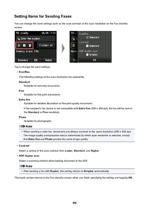 Page 946SettingItemsforSendingFaxesYou can change the send settings such as the scan contrast or the scan resolution on the Fax standby
screen.
Tap to change the send settings.
