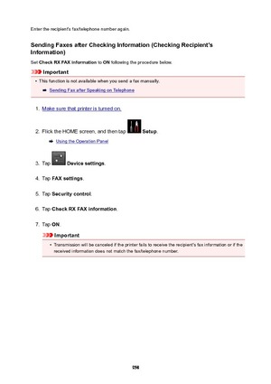 Page 958Enter the recipient's fax/telephone number again.
SendingFaxesafterCheckingInformation(CheckingRecipient's
Information)
Set  CheckRXFAXinformation  to ON  following the procedure below.
Important
