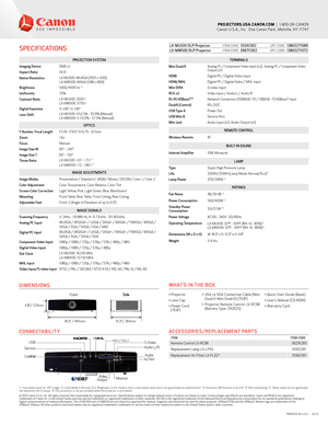 Page 2ITEMITEM CODE
Remote Control LV-RC080029C001
Replacement Lamp LX-LP02 1035C001
Replacement Air Filter LX-FL02
*61036C001
LX-MU500 DLP ProjectorITEM CODE:  1033C002UPC CODE:  13803271089
LX-MW500 DLP ProjectorITEM CODE:  0967C002UPC CODE:  13803271072
CONNECTABILITY
WHAT’S IN THE BOX
• Projector
• Lens Cap
• Power Cord
  (70.8”)  •  VGA to VGA Connection Cable (Mini 
Dsub15-Mini Dsub15) (70.8”)
•  Projector Remote Control: LV-RC08  (Battery Type: CR2025) • Quick Start Guide (Book)
• User’s Manual...