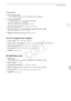 Page 177Specifications
177
Power/Others
• Power supply (rated) 7.4 V DC (battery pack), 8.4 V DC (compact power adapter)
• Power consumption
:
3.1 W (SP mode, AF on, LCD normal brightness)
2.9 W (SP mode, AF on, viewfinder)
Maximum rated power consumption: 10.9 W
• Operating temperature
:  0 – 40 °C (32 – 104 °F)
• Dimensions
 [W x H x D] (excluding the grip belt and lens hood):  
94 x 78 x 195 mm (3.7 x 3.1 x 7.7 in.)
•Weight
 (camcorder body only):  545 g (1.2 lb)
CA-570 Compact Power Adapter
• Power supply:...