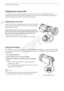 Page 22Preparing the Camcorder
22
Preparing the Camcorder
This section covers the basic preparations for the camcorder such as attaching the lens hood, 
adjusting the grip belt and adjusting the viewfinder and LCD screen. When attaching the lens hood, 
grip belt and straps, be careful not to drop the camcorder.
Attaching the Lens Hood
Attach the lens hood to protect the lens and reduce the amount 
of stray light that may hit the lens. Remove the lens cap before 
attaching the lens hood.
Place the lens hood on...