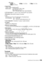 Page 185Additional Information Š 185
MP4 movies:
35 Mbps: 1 hr. 24 Mbps: 1 hr. 25 min. 17 Mbps: 2 hr. 5 min.
4 Mbps : 8 hr. 40 min.
• Image Sensor 1/4.85-in. CMOS, 3,280,000 pixels
Effective pixels: 2,070,000 pixels (1920 x 1080)
When advanced zoom is on:
1920 x 1080 (wide angle), 1280 x 720 (full telephoto)
• LCD Touch Screen: 3 in., wide, TFT color, 230,000 dots, touch operation
• Microphone: Stereo electret condenser microphone
• Lens f=2.8-89.6 mm, F/1.8-4.5, 32x optical zoom, 57x advanced zoom
35 mm...