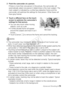 Page 73Advanced Shooting Š 73
2 Point the camcorder at a person.If there is more than one person in the picture, the camcorder will 
automatically select one person it determines is the main subject. The 
main subject is indicated by a white face detection frame and the 
camcorder will optimize the settings for that person. Other faces will 
have gray frames.
3 Touch a different face on the touch  screen to optimize the camcorder’s 
settings for that person.
• You can also touch other moving objects, such as a...