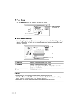 Page 2220
„
„„ „Page Setup
Use the Page Setup dialog box to specify the paper size settings.
„
„„ „Basic Print Settings
For the best print quality, specify the minimum requirement settings in the Print dialog box. To get 
the best results, ensure you select the type of media loaded in the printer when printing on paper 
other than plain paper.
(1) Media TypeSelect the type of media loaded in the printer.
(2) Print ModeSelect the type of document you want to print. 
To specify more detailed settings for the...