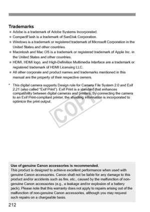 Page 212212
Trademarks Adobe is a trademark of Adobe Systems Incorporated.
  CompactFlash is a trademark of SanDisk Corporation.
  Windows is a trademark or registered trademark of Microsoft Corporation in the 
United States and other countries.
  Macintosh and Mac OS is a trademark or registered trademark of Apple Inc. in 
the United States and other countries.
  HDMI, HDMI logo, and High-Definition Multimedia Interface are a trademark or 
registered trademark of HDMI Licensing LLC.
  All other corporate and...