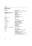 Page 64Appendix
60
Specifications
Printer
Printing resolution:
Printing resolution:Printing resolution: Printing resolution: 4800 X 1200 dpi. max.
4800 X 1200 dpi. max.4800 X 1200 dpi. max. 4800 X 1200 dpi. max.
(Ink droplets can be placed in a pitch of 1/4800 inch at minimum.)
(Ink droplets can be placed in a pitch of 1/4800 inch at minimum.)(Ink droplets can be placed in a pitch of 1/4800 inch at minimum.) (Ink droplets can be placed in a pitch of 1/4800 inch at minimum.)
Print speed *
Print speed *Print...