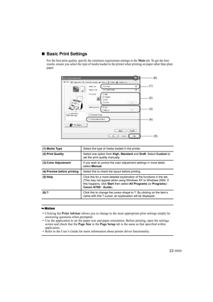 Page 2523
„
„„ „Basic Print Settings
For the best print quality, specify the minimum requirement settings in the Main tab. To get the best 
results, ensure you select the type of media loaded in the printer when printing on paper other than plain 
paper.
(1) Media TypeSelect the type of media loaded in the printer.
(2) Print QualitySelect one option from High, Standard and Draft. Select Custom to 
set the print quality manually.
(3) Color AdjustmentIf you wish to control the color adjustment settings in more...