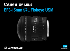 Page 1EF8-15mm f/4L Fisheye USM
Instruction
ENG 