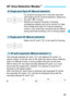 Page 9595
For pinpoint focusing over a narrower area than 
with single-point AF (manual selection). Select one 
AF point < > to focus.
Effective for pinpoint focusing or focusing 
overlapping subjects such as an animal in a cage.
Since Single-point Spot AF (manual selection) 
covers a very small area, focusing may be difficult 
during hand-held shooting or for a moving subject.
Select one AF point  to be used for focusing.
The manually-selected AF point < S> and adjacent AF points < w> 
(above, below, on the...