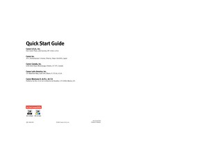 Page 70Quick Start GuideQuick Start Guide
Canon U.S.A., Inc.One Canon Plaza, Lake Success, NY 11042, U.S.A.
Canon Inc. 30-2, Shimomaruko 3-chome, Ohta-ku, Tokyo 146-8501, Japan
Canon Canada, Inc.6390 Dixie Road, Mississauga, Ontario, L5T 1P7, Canada
Canon Latin America, Inc. 703 Waterford Way, Suite 400, Miami, FL 33126, U.S.A.
Canon Mexicana S. de R.L. de C.V.Periferico Sur No. 4124 Col. Ex-Rancho de Anzaldo, C.P. 01900, Mexico, D.F.
40-42526-0503
QA7-2840-V01 ©2003 Canon U.S.A., Inc. Printed in Vietnam...