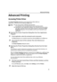 Page 16Advanced Printing
11
Advanced Printing
Advanced PrintingAdvanced Printing Advanced Printing
Accessing Printer Driver
The Printer Properties
Printer PropertiesPrinter Properties Printer Properties dialog box can be opened from either within an 
application, or directly from the Windows Start
StartStart Start menu.
„Opening the Printer Properties Dialog Box from Your Application 
Program
1In your application, select the command to print a document.
The Print
PrintPrint Print dialog box can usually be...