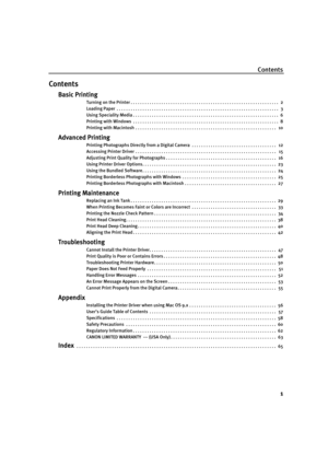 Page 3Contents
1
Contents
Basic Printing
Turning on the Printer . . . . . . . . . . . . . . . . . . . . . . . . . . . . . . . . . . . . . . . . . . . . . . . . . . . . . . . . . . . . . . .   2
Loading Paper  . . . . . . . . . . . . . . . . . . . . . . . . . . . . . . . . . . . . . . . . . . . . . . . . . . . . . . . . . . . . . . . . . . . . .   3
Using Speciality Media . . . . . . . . . . . . . . . . . . . . . . . . . . . . . . . . . . . . . . . . . . . . . . . . . . . . . . . . . . . . . .  6
Printing with...