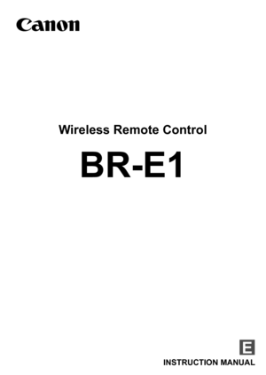 Page 11
E
Wireless Remote Control
BR-E1
INSTRUCTION MANUAL 