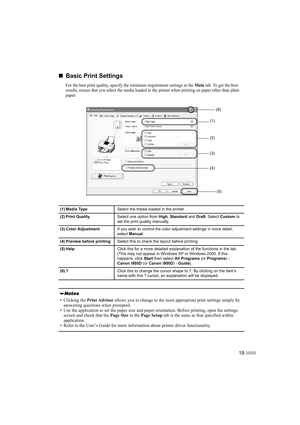 Page 2119
„
„ „
„
Basic Print Settings
For the best print quality, specify the minimum requirement settings in the Main tab. To get the best 
results, ensure that you select the media loaded in the printer when printing on paper other than plain 
paper.
(1) Media Type Select the media loaded in the printer.
(2) Print Quality Select one option from High,Standard  and Draft . Select  Custom  to 
set the print quality manually.
(3) Color Adjustment If you wish to control the color adjustment settings in more...