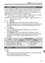 Page 171
171
3 Custom Function Settings N
C.Fn-09 Bracket sequence / Auto cancel
You can change the AEB sequence w hen the pictures are bracketed 
with the shutter speed or aperture and the file-saving sequence for 
white balance bracketing (WB-BKT). When “Auto cancellation” is set, 
bracketing will be cancel ed in the following cases:
AEB: You turn the < 4> switch to < 2>, change lenses, have flash-
ready, replace the battery, or replace the CF card.
WB-BKT: You turn the < 4> switch to < 2>, replace the...