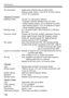 Page 190
Specifications
190
AF-assist beam: Small series of flashes fired by built-in flash
Effective range: Approx. 4.0m/13.1ft. at center, approx. 
3.5m/11.5ft. at periphery
• Exposure ControlMetering modes: 35-zone TTL full aperture metering • Evaluative metering (linkable to any AF point)
• Partial metering (approx. 9% of viewfinder at center)
• Spot metering (approx. 3.5% of viewfinder at center)
• Center-weighted average metering
Metering range: EV 1-20 (at 20°C/68°F with EF50mm f/1.4 USM lens,  ISO 100)...