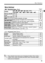 Page 35
35
Menu Operations
 Shooting menu  (Red)
< x > Playback menu  (Blue)
Menu Settings
Quality73/83 /74 /84 /76 /86 / RAW /
RAW+ 73/ + 83 / + 74 / + 84 / + 76 / + 8652
Red-eye On/Off
Off / On104
Beep
On / Off100
Shoot w/o cardOn / Off43
AEB1/3-stop increments, ±2 stops94
WB SHIFT/BKTWB correction: B/A/M/G bias, 9 levels each
WB-BKT: B/A and M/G bias 1 level, ±3 levels67,68
Custom WBManual setting of white balance65
Color temp.Set to 2800K - 10000K (100K increments)66
Color spacesRGB / Adobe RGB63
Picture...