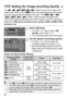 Page 52
52
The 73 /83 /74 /84 /76 /86  modes record the image in the 
widely-used JPEG. In the  1 mode, the captured image will require 
post-processing with the software provided. The  1+73 /+83 /
+ 74 /+84 /+76 /+86  (RAW+ JPEG) modes simultaneously 
record the image in both RAW and JPEG images to the CF card with a 
single shot.  Note that in the Basic Zone modes, RAW or RAW+JPEG 
cannot be set.
1Select [Quality].
 Turn the < 5> dial to select [ z 
Quality ], then press < 0>.
X
The recording qualit y screen...