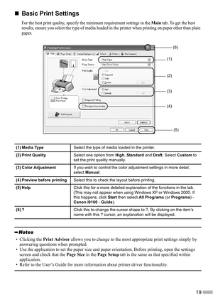 Page 2119
„
„„ „Basic Print Settings
For the best print quality, specify the minimum requirement settings in the Main tab. To get the best 
results, ensure you select the type of media loaded in the printer when printing on paper other than plain 
paper.
(1) Media TypeSelect the type of media loaded in the printer.
(2) Print QualitySelect one option from High, Standard and Draft. Select Custom to 
set the print quality manually.
(3) Color AdjustmentIf you wish to control the color adjustment settings in more...