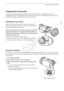 Page 21Preparing the Camcorder
21
Preparing the Camcorder
This section covers the basic preparations for the camcorder such as attaching the lens hood, 
adjusting the grip belt and adjusting the viewfinder and LCD screen. When attaching the lens hood, 
grip belt and straps, be careful not to drop the camcorder.
Attaching the Lens Hood
Attach the lens hood to protect the lens and reduce the 
amount of stray light that may hit the lens. Remove the lens 
cap before attaching the lens hood.
Place the lens hood on...