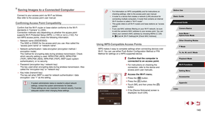 Page 140140
 ●For information on WPS compatibility and for instructions on 
checking settings, refer to the access point user manual.
 ●A router is a device that creates a network (LAN) structure for 
connecting multiple computers. A router that contains an internal 
Wi-Fi function is called a “Wi-Fi router”.
 ●This guide refers to all Wi-Fi routers and base stations as “access 
points”.
 ●If you use MAC address filtering on your Wi-Fi network, be sure 
to add the camera’s MAC address to your access point. You...