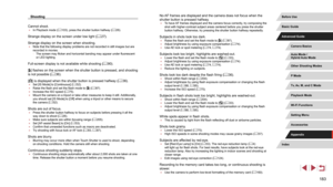Page 183183
No AF frames are displayed and the camera does not focus when the 
shutter button is pressed halfway.
 ●To have AF frames displayed and the camera focus correctly, try composing the 
shot with higher-contrast subject areas centered before you press the shutter 
button halfway. Otherwise, try pressing the shutter button halfway repeatedly.
Subjects in shots look too dark. ●Raise the flash and set the flash mode to [] (= 87). ●
Adjust brightness by using exposure compensation ( = 74). ●
Use AE lock or...