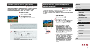 Page 9393
Specific Shutter Speeds and Aperture 
Values ([M] Mode)
 Still Images  Movies
Follow these steps before shooting to set your preferred shutter speed 
and aperture value to obtain the desired exposure.
For details on available shutter speeds and aperture values, see “Camera” 
(=
 204).
1 Enter [] mode.
 z
Set the mode dial to [].
2 Configure the setting.
 zTouch [] (1), choose the shutter speed 
(2), aperture value (3), or [] (4), 
and then turn the [] ring to specify a 
value.
 z When the ISO speed is...