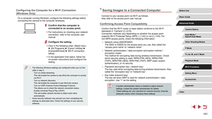 Page 141141
Saving Images to a Connected Computer
Connect to your access point via Wi-Fi as follows.
Also refer to the access point user manual.
Confirming Access Point Compatibility
Confirm that the Wi-Fi router or base station conforms to the Wi-Fi 
standards in “Camera” (= 210).
Connection methods vary depending on whether the access point 
supports Wi-Fi Protected Setup (WPS,  =
 142) or not (= 144). For 
non-WPS access points, check the following information.
 ● Network name (SSID/ESSID)
The SSID or ESSID...