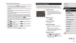 Page 3232
On-Screen Keyboard
Use the on-screen keyboard to enter information for Face ID (= 45), 
Wi-Fi connections ( = 133), and so on. Note that the length and type of 
information you can enter varies depending on the function you are using.
Entering Characters
 z Touch the characters to enter them.
 zThe amount of information you can enter 
(1) varies depending on the function you 
are using.
Moving the Cursor
 zTouch [][].
Entering Line Breaks
 zTouch [].
Switching Input Modes
 zTo switch to numbers or...