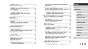 Page 66
Recording Movies with Subjects at the Same Size Shown 
before Shooting
 ...............................
..........................................55
Customizing Camera Operation ............................. ................55
Preventing the AF-Assist Beam from Firing ............................... 55
Preventing the Red-Eye Reduction Lamp from Lighting Up
 ...... 56
Changing the Image Display Style after Shots
 .......................... 56
Changing the Image Display Period after Shots...