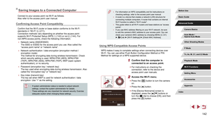 Page 142142
 ●For information on WPS compatibility and for instructions on 
checking settings, refer to the access point user manual.
 ●A router is a device that creates a network (LAN) structure for 
connecting multiple computers. A router that contains an internal 
Wi-Fi function is called a “Wi-Fi router”.
 ●This guide refers to all Wi-Fi routers and base stations as “access 
points”.
 ●If you use MAC address filtering on your Wi-Fi network, be sure 
to add the camera’s MAC address to your access point. You...