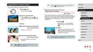 Page 6262
 ●You can also choose the shooting mode by accessing MENU 
(= 31) ► [1] tab ► [Rec. Mode].
Shooting High-Contrast Scenes 
(High Dynamic Range)
 Still Images  Movies
Three consecutive images are captured at different brightness levels 
each time you shoot, and the camera combines image areas with optimal 
brightness to create a single image. This mode can reduce the washed-
out highlights and loss of detail in shadows that tend to occur in high-
contrast shots.
1 Choose [].
 z
Follow steps 1 – 2 in...