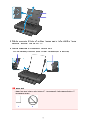 Page 1134.
Slide the paper guide (C) to the left, and load the paper against the far right (D) of the rear
tray WITH THE PRINT SIDE FACING YOU.
5.
Slide the paper guide (C) to align it with the paper stack.
Do not slide the paper guide too hard against the paper. The paper may not be fed properly.
Important
