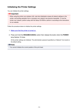 Page 174Initializing the Printer SettingsYou can initialize the printer settings.
Important
