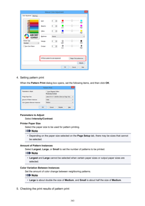 Page 3434.
Setting pattern print
When the  Pattern Print  dialog box opens, set the following items, and then click  OK.
Parameters to Adjust
Select  Intensity/Contrast .
Printer Paper Size Select the paper size to be used for pattern printing.
Note
