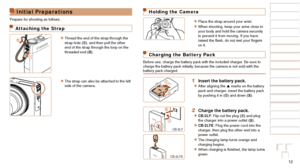 Page 1212
1
2
3
4
5
6
7
8
9
10
Cover 
Before Use
Common Camera 
Operations
Advanced Guide
Camera Basics
Auto Mode / 
Hybrid Auto Mode
Other Shooting 
Modes
Tv, Av, M, and 
C Mode
Playback Mode
Wi-Fi Functions
Setting Menu
Accessories
Appendix
Index
Basic Guide
P Mode
Initial Preparations
Prepare for shooting as follows.
Attaching the Strap
zzThread the end of the strap through the 
strap hole (), and then pull the other 
end of the strap through the loop on the 
threaded end (
).
zzThe strap can also be...