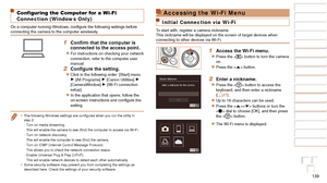 Page 139139
1
2
3
4
5
6
7
8
9
10
Cover 
Before Use
Common Camera 
Operations
Advanced Guide
Camera Basics
Auto Mode / 
Hybrid Auto Mode
Other Shooting 
Modes
Tv, Av, M, and 
C Mode
Playback Mode
Wi-Fi Functions
Setting Menu
Accessories
Appendix
Index
Basic Guide
P Mode
Configuring the Computer for a Wi-Fi 
Connection (Windows Only)
On	a	computer	running	Windows,	configure	the	following	settings	before	connecting the camera to the computer wirelessly.
1	 Confirm	that	the	computer	is	connected to the access...