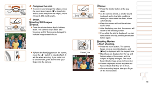 Page 1818
1
2
3
4
5
6
7
8
9
10
Cover 
Before Use
Common Camera 
Operations
Advanced Guide
Camera Basics
Auto Mode / 
Hybrid Auto Mode
Other Shooting 
Modes
Tv, Av, M, and 
C Mode
Playback Mode
Wi-Fi Functions
Setting Menu
Accessories
Appendix
Index
Basic Guide
P Mode
3 Compose the shot.
zzTo zoom in and enlarge the subject, move 
the zoom lever toward < i> (telephoto), 
and to zoom away from the subject, move 
it toward  (wide angle).
4 Shoot.
Shooting Still Images
Focus.
zzPress the shutter button lightly,...