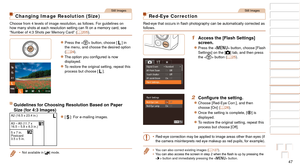 Page 4747
1
2
3
4
5
6
7
8
9
10
Cover 
Before Use
Common Camera 
Operations
Advanced Guide
Camera Basics
Auto Mode / 
Hybrid Auto Mode
Other Shooting 
Modes
Tv, Av, M, and 
C Mode
Playback Mode
Wi-Fi Functions
Setting Menu
Accessories
Appendix
Index
Basic Guide
P Mode
Still Images
Changing Image Resolution (Size)
Choose from 4 levels of image resolution, as follows. For guidelines on \
how	many	shots	at	each	resolution	setting	can	fit	on	a	memory	card,	see	“Number of 4:3 Shots per Memory Card” ( =  205)....