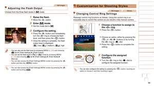 Page 9696
1
2
3
4
5
6
7
8
9
10
Cover 
Before Use
Common Camera 
Operations
Advanced Guide
Camera Basics
Auto Mode / 
Hybrid Auto Mode
Other Shooting 
Modes
Tv, Av, M, and 
C Mode
Playback Mode
Wi-Fi Functions
Setting Menu
Accessories
Appendix
Index
Basic Guide
P Mode
Still Images
Adjusting the Flash Output
Choose	from	the	three	flash	levels	in	[ D] mode.
1	 Raise	the	flash.
zzMove the  switch.
2 Enter [D] mode.
zzSet the mode dial to [D].
3	 Configure	the	setting.
zzPress the  button and immediately 
turn the...