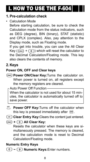 Page 8
I. HOW TO USE THE F-604
 	
	

I 0#9 
(2 &$ 00#
 / &#  00) 
0#. 2.&#& 0&
�
& = : $<
 (;% :/3<
 5- :&&0<
  8B :0.1,<	 -&
 13   
=&13. 
�&$. 	
;2 3# $  #/
 3# 0 #&  - 
!3: F <0&00#
 =0. 0#$ . 	 & )3
&0&0&2..3	
...