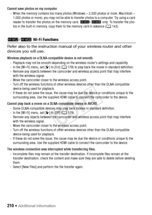 Page 210210 Š Additional Information
Cannot save photos on my computer- When the memory contains too many photos  (Windows – 2,500 photos or more, Macintosh – 
1,000 photos or more), you may not be able to transfer photos to a computer. Try using a card 
reader to transfer the photos on the memory card.  -/,  only: To transfer the pho-
tos in the built-in memory, copy them to the memory card in advance ( A143).
- /,  Wi-Fi Functions
Refer also to the instruction manual  of your wireless router and other 
devices...