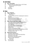 Page 11Table of contents Š 11
„AUTO Mode
45 Basic Recording45 Shooting Video and Taking Photos in AUTO Mode
47 About the Smart AUTO function
49 Intelligent IS
50 Zooming
52 Quick Start
„Video
54 Basic Playback54 Playing Back Video
58 3D Flip View
59 The [Index Selection] Screen: Selecting the Content to 
Play Back
60 Deleting Scenes and Stories
64 Selecting the Playback Starting Point
66 Onscreen Displays and Data Code
67 Video Stories and Cinema Style67 Using Story Creator to Create Compelling Stories
70...