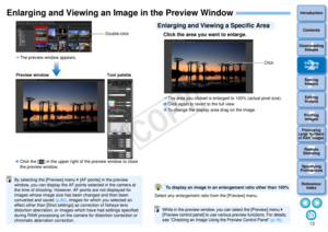Page 14133Sorting Images1
2
4 5
Introduction
Contents
Downloading  Images
Viewing  Images
Printing  ImagesEditing
Images
Reference/ Index
6
Processing 
Large Numbers 
of RAW Images
7Remote 
Shooting8
Specifying 
Preferences
Enlarging and Viewing an Image in the Preview Window
 The preview window appears.
 Click the [ ] in the upper right of the preview window to close 
the preview window.
Double-click
Preview window Tool paletteBy selecting the [Preview] menu  [AF points] in the preview 
window, you can...