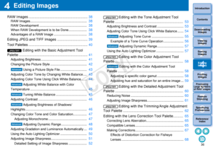 Page 374
363Sorting Images1
2
4 5
Introduction
Contents
Downloading  Images
Viewing  Images
Printing  ImagesEditing
Images
Reference/ Index
6
Processing 
Large Numbers 
of RAW Images
7Remote 
Shooting8
Specifying 
Preferences
Editing Images
RAW Images ............... ............................................. 38
RAW Images.................... ..........................................  
38
RAW Development .......... ..........................................  
38
When RAW Development is  to be...