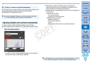 Page 50493Sorting Images1
2
4 5
Introduction
Contents
Downloading  Images
Viewing  Images
Printing  ImagesEditing
Images
Reference/ Index
6
Processing 
Large Numbers 
of RAW Images
7Remote 
Shooting8
Specifying 
Preferences
In order to give the image desirable gradations and luminance, 
automatic adjustments are applied for an appropriate dynamic range.
Click the [Auto] button. In order to give the image desirable gradations and luminance, 
the dynamic range is automatically adjusted.
Use [Linear] when you...