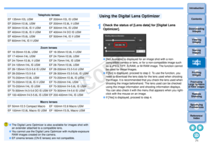 Page 72713Sorting Images1
2
4 5
Introduction
Contents
Downloading  Images
Viewing  Images
Printing  ImagesEditing
Images
Reference/ Index
6
Processing 
Large Numbers 
of RAW Images
7Remote 
Shooting8
Specifying 
Preferences
Telephoto lenses
EF 135mm f/2L USM EF 200mm f/2L IS USM 
EF 200mm f/2.8L USM  EF 200mm f/2.8L II USM
EF 300mm f/2.8L IS II USM EF 300mm f/4L IS USM
EF 400mm f/2.8L IS II USM EF 400mm f/4 DO IS USM
EF 400mm f/5.6L USM EF 500mm f/4L IS II USM
EF 600mm f/4L IS II USM
_
Zoom lenses
EF 16-35mm...